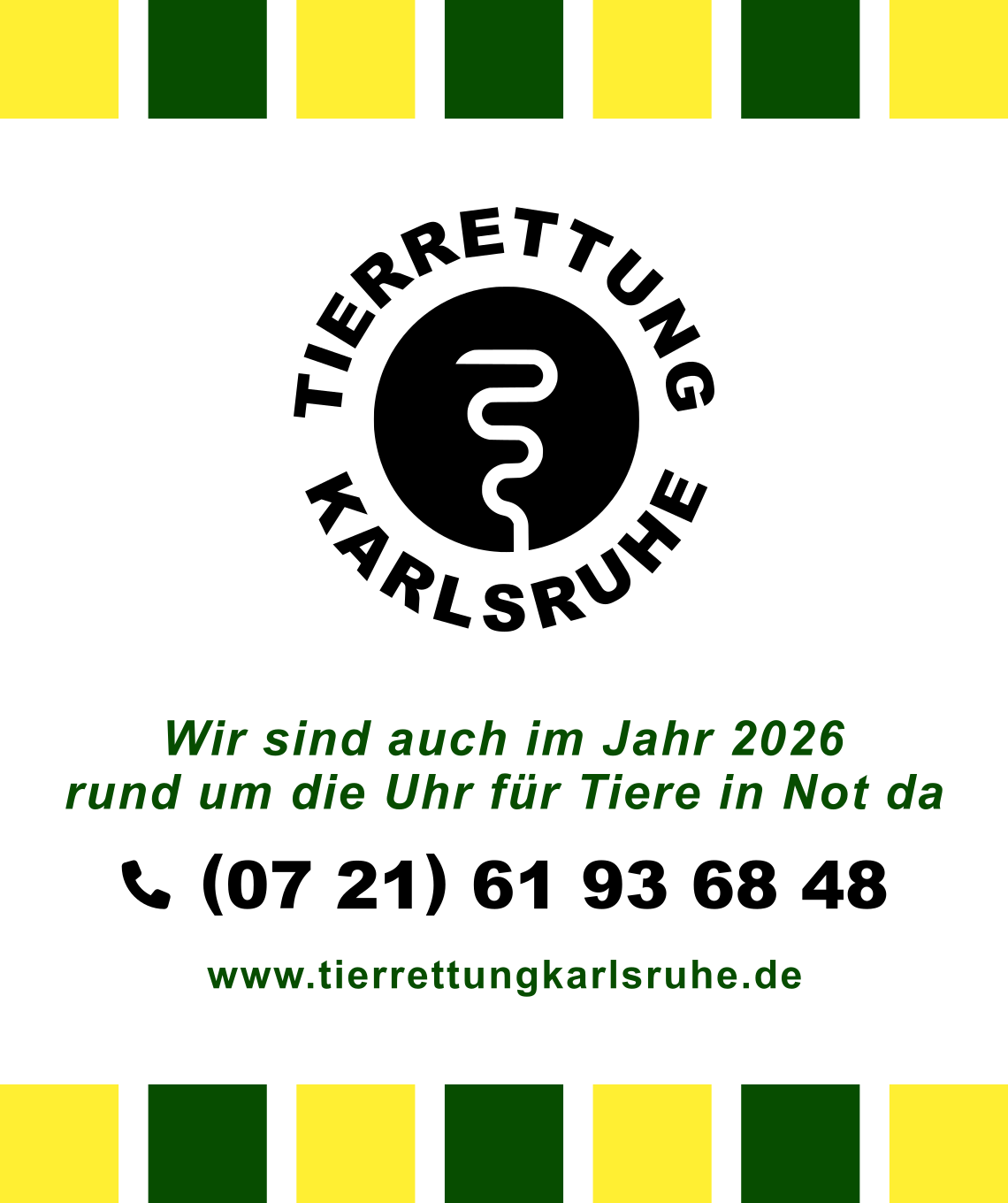 Wir sind auch im Jahr 2026 rund um die Uhr für Tiere in Not da.